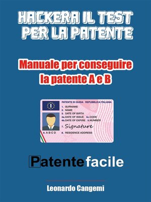 cover image of Patente facile. Il manuale per ottenere la patente in modo rapido e sicuro!--Per la patente a e B